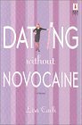 DATING WITHOUT NOVOCAINE