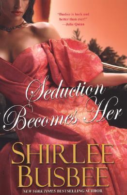 Seduction Becomes Her (Becomes Her, 2) LARGE PRINT edition by Shirlee Busbee published by DOUBLEDAY (2008) [Hardcover]