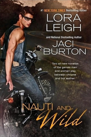 [Nauti and Wild] (By: Jaci Burton) [published: August, 2010]