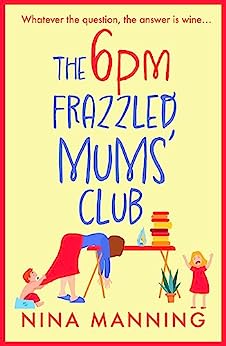 The 6pm Frazzled Mums' Club