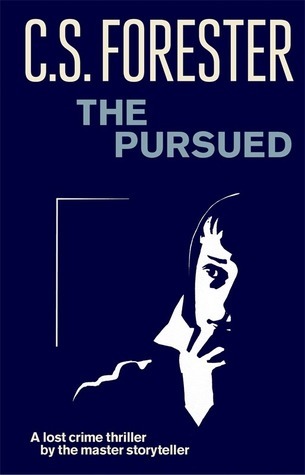 The Pursued (Penguin Modern Classics) by Forester, C.S. (2012) Paperback