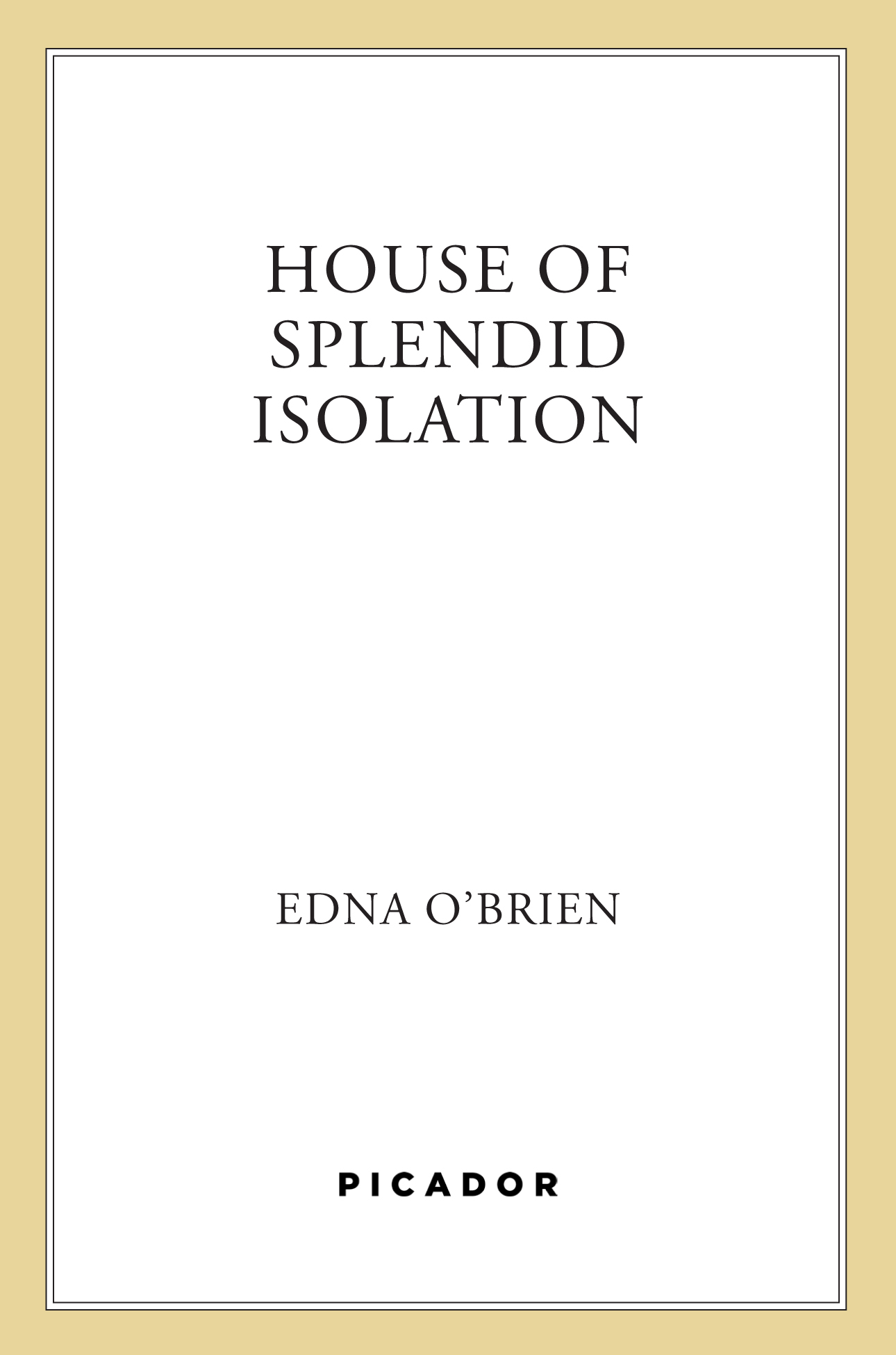 House of Splended Isolation