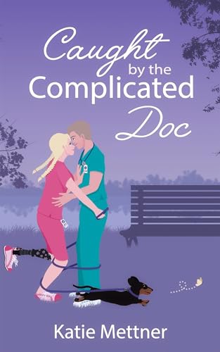 Caught by the Complicated Doc: A Grumpy Sunshine Romance