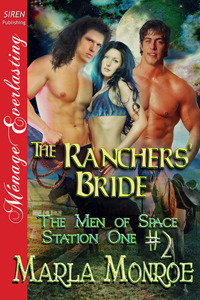 The Ranchers' Bride [The Men of Space Station One #2] (Siren Publishing Menage Everlasting) by Marla Monroe