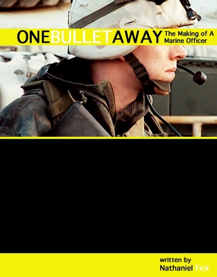 One Bullet Away: The Making of a Marine Officer